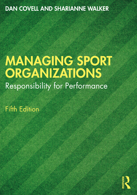 Cover of Managing Sport Organizations: Responsibility for performance