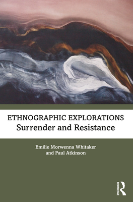 Cover of Ethnographic Explorations: Surrender and Resistance