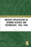 Cover of British Exploitation of German Science and Technology, 1943-1949