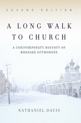 Cover of A Long Walk to Church: A Contemporary History of Russian Orthodoxy