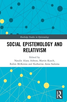 Cover of Social Epistemology and Relativism