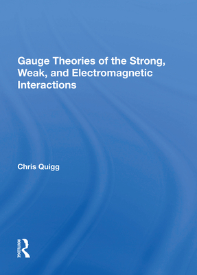 Cover of Gauge Theories of Strong, Weak, and Electromagnetic Interactions