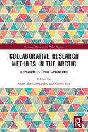 Cover of Collaborative Research Methods in the Arctic: Experiences from Greenland