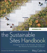 Cover of The Sustainable Sites Handbook: A Complete Guide to the Principles, Strategies, and Best Practices for Sustainable Landscapes