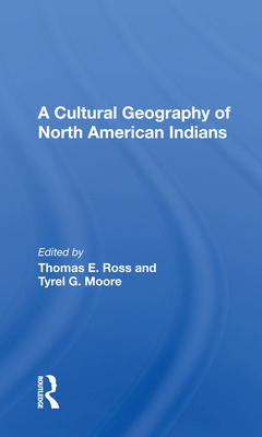 Cover of A Cultural Geography of North American Indians