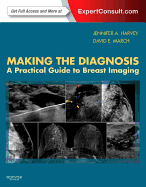 Cover of Making the Diagnosis: A Practical Guide to Breast Imaging: Expert Consult - Online and Print