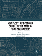 Cover of New Facets of Economic Complexity in Modern Financial Markets