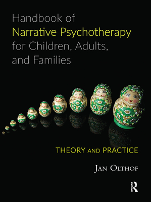 Cover of Handbook of Narrative Psychotherapy for Children, Adults, and Families: Theory and Practice