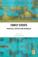 Cover of Family Events: Practices, Displays and Intimacies