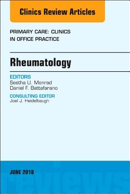 Cover of Rheumatology, an Issue of Primary Care: Clinics in Office Practice: Volume 45-2
