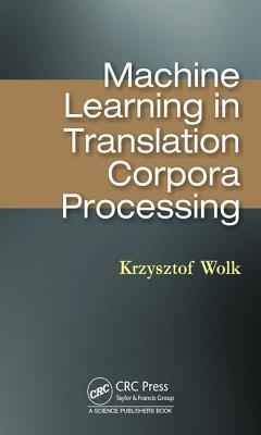 Cover of Machine Learning in Translation Corpora Processing