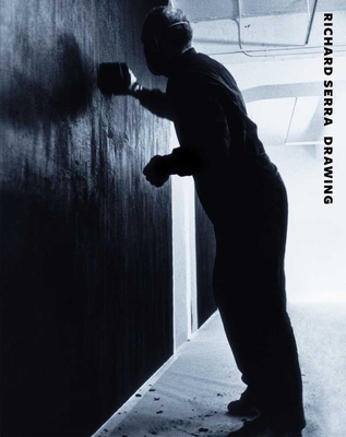 Cover of Richard Serra Drawing: A Retrospective