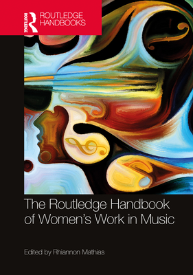Cover of The Routledge Handbook of Women's Work in Music