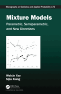 Cover of Mixture Models: Parametric, Semiparametric, and New Directions