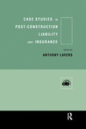 Cover of Case Studies in Post Construction Liability and Insurance