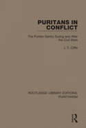 Cover of Puritans in Conflict: The Puritan Gentry During and After the Civil Wars