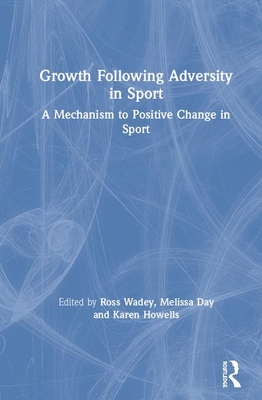 Cover of Growth Following Adversity in Sport: A Mechanism to Positive Change