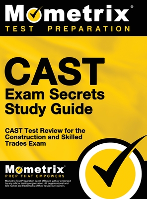 Cover of CAST Exam Secrets, Study Guide: CAST Test Review for the Construction and Skilled Trades Exam