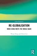 Cover of Re-Globalisation: When China Meets the World Again
