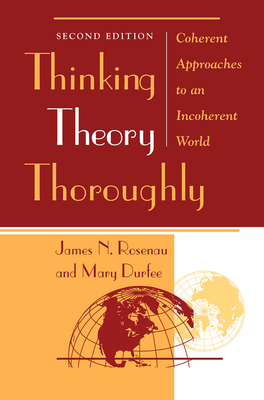 Cover of Thinking Theory Thoroughly: Coherent Approaches to an Incoherent World
