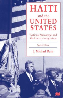 Cover of Haiti and the United States: National Stereotypes and the Literary Imagination (1997)
