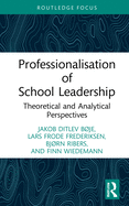 Cover of Professionalisation of School Leadership: Theoretical and Analytical Perspectives