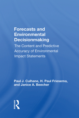 Cover of Forecasts and Environmental Decisionmaking: The Content and Predictive Accuracy of Environmental Impact Statements