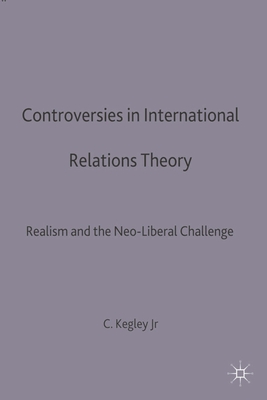Cover of Controversies in International Relations Theory: Realism and the Neo-Liberal Challenge