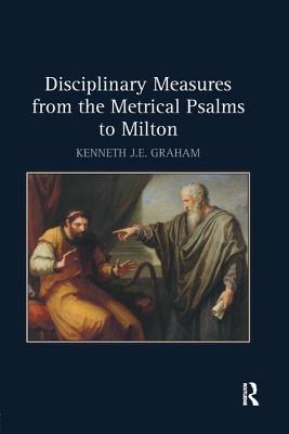 Cover of Disciplinary Measures from the Metrical Psalms to Milton