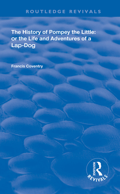Cover of The History of Pompey the Little: Or the Life and Adventures of a Lap-Dog