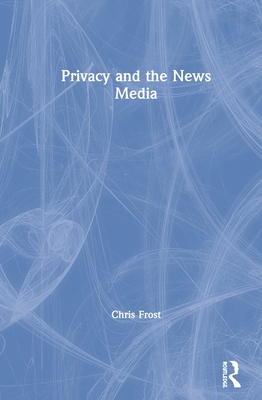 Cover of Privacy and the News Media