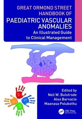 Cover of Great Ormond Street Handbook of Paediatric Vascular Anomalies: An Illustrated Guide to Clinical Management