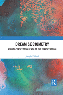 Cover of Dream Sociometry: A Multi-Perspectival Path to the Transpersonal