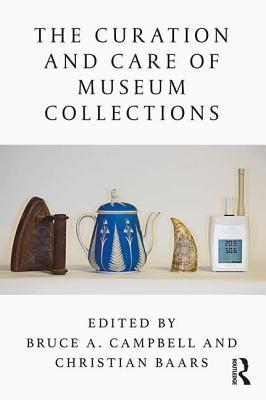 Cover of The Curation and Care of Museum Collections