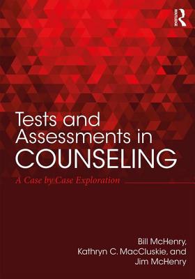Cover of Tests and Assessments in Counseling: A Case by Case Exploration