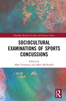 Cover of Sociocultural Examinations of Sports Concussions