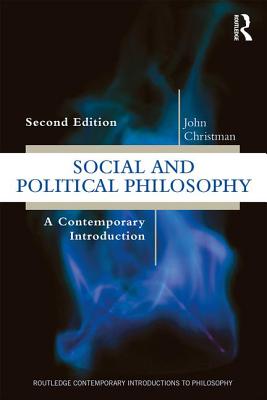 Cover of Social and Political Philosophy: A Contemporary Introduction