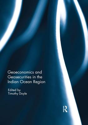 Cover of Geoeconomics and Geosecurities in the Indian Ocean Region