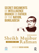 Cover of Secret Documents of Intelligence Branch on Father of the Nation, Bangladesh: Bangabandhu Sheikh Mujibur Rahman: Volume IV (1954-1957)