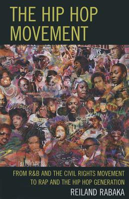 Cover of Hip Hop Movement: From R&B and the Civil Rights Movement to Rap and the Hip Hop Generation