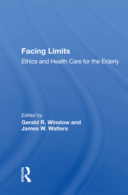 Cover of Facing Limits: Ethics and Health Care for the Elderly