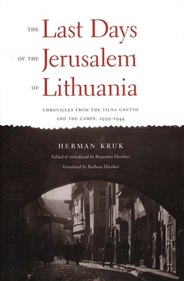 Cover of The Last Days of the Jerusalem of Lithuania: Chronicles from the Vilna Ghetto and the Camps, 1939-1944