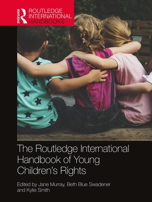 Cover of The Routledge International Handbook of Young Children's Rights