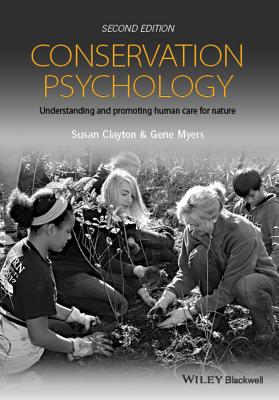 Cover of Conservation Psychology: Understanding and Promoting Human Care for Nature