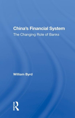 Cover of China's Financial System: The Changing Role of Banks