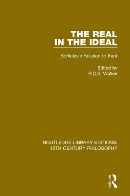 Cover of The Real in the Ideal: Berkeley's Relation to Kant