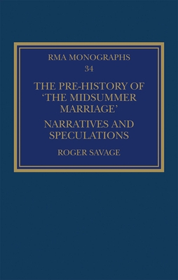 Cover of The Pre-history of 'The Midsummer Marriage': Narratives and Speculations