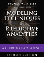 Cover of Modeling Techniques in Predictive Analytics with Python and R: A Guide to Data Science