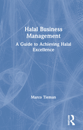 Cover of Halal Business Management: A Guide to Achieving Halal Excellence