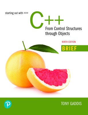 Cover of Starting Out with C++: From Control Structures Through Objects, Brief Version